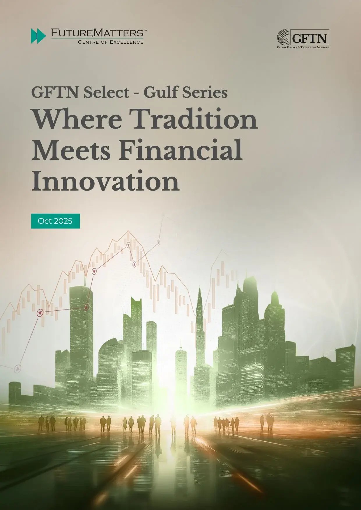 GFTN Select - Gulf Series-Where Tradition Meets Financial Innovation1